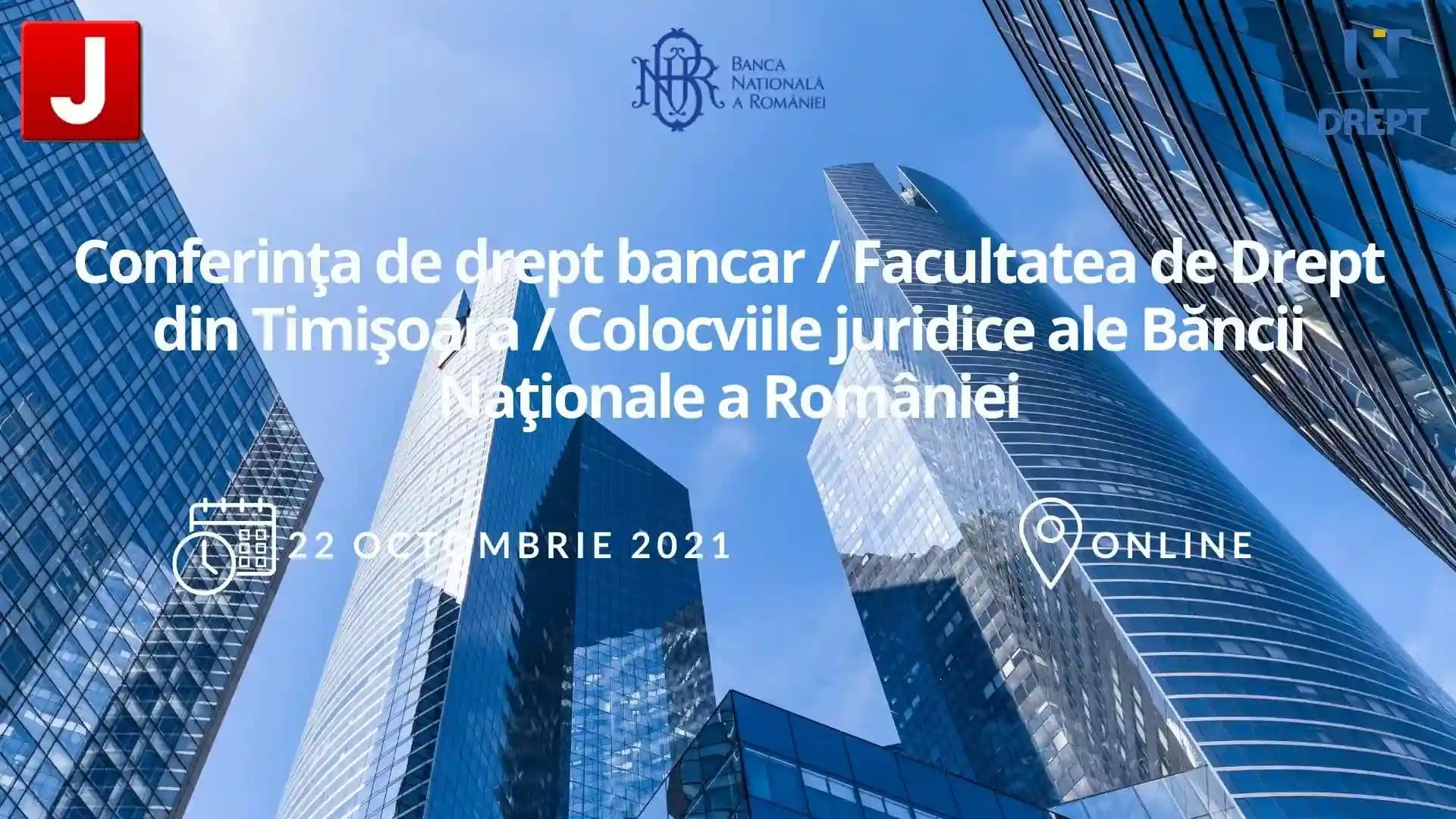 Conferința de drept bancar – Facultatea de Drept din Timișoara – Colocviile juridice ale Băncii Naționale a României | SESIUNEA I
