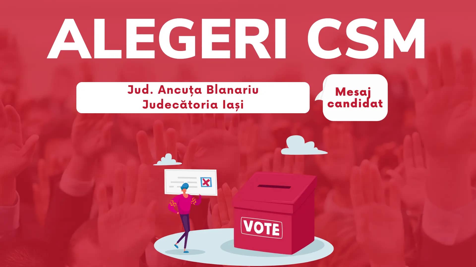 Jud. Ancuța Blanariu, Judecătoria Iași. Mesaj Alegeri CSM 2022