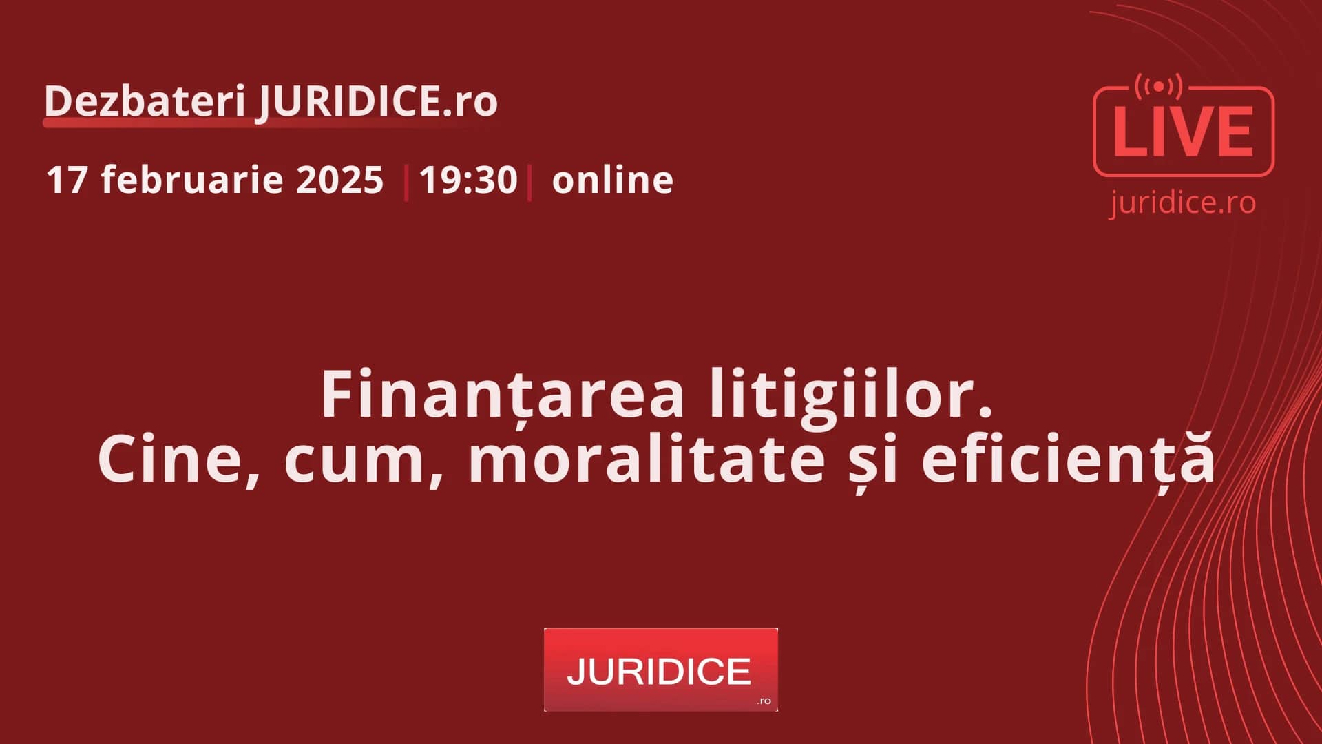 Finanțarea litigiilor. Cine, cum, moralitate și eficiență / 17 februarie 2025 (ediția 675)