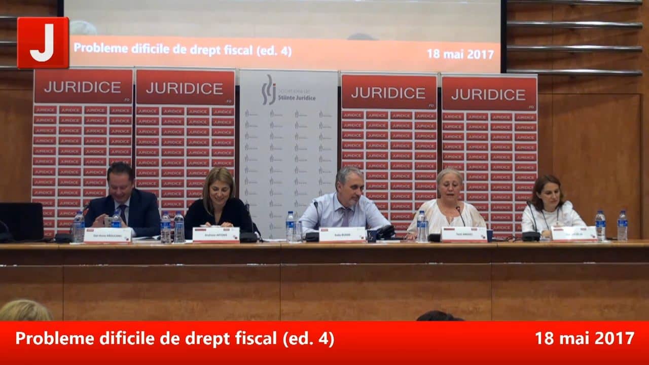 Probleme dificile de drept fiscal (ed. 4). CONFERINȚA RADU BUFAN  | PANEL 3