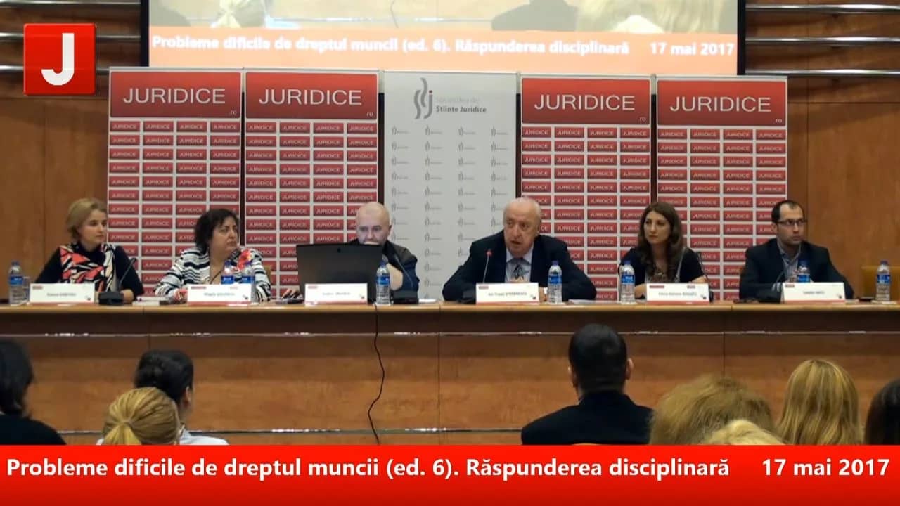 Probleme dificile de dreptul muncii (ed. 6). Răspunderea disciplinară. CONFERINȚA ION TRAIAN ȘTEFĂNESCU | PANEL 1