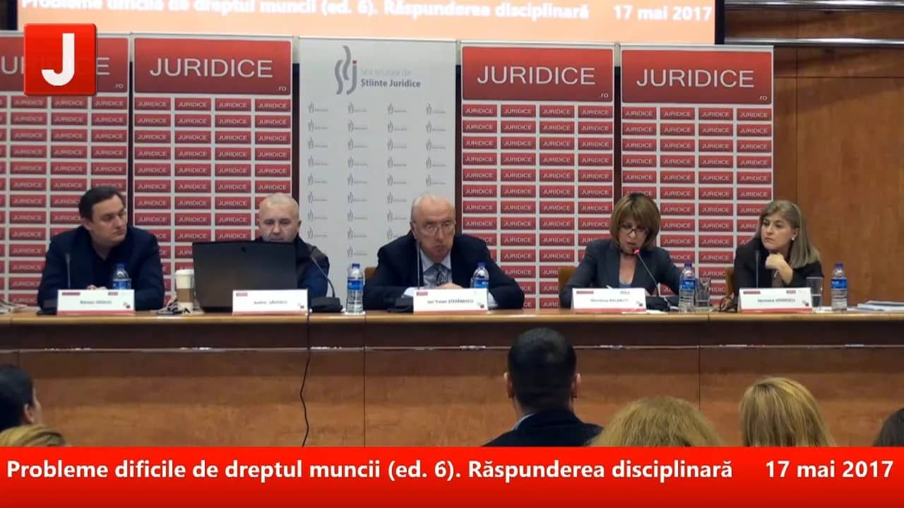 Probleme dificile de dreptul muncii (ed. 6). Răspunderea disciplinară. CONFERINȚA ION TRAIAN ȘTEFĂNESCU | PANEL 2