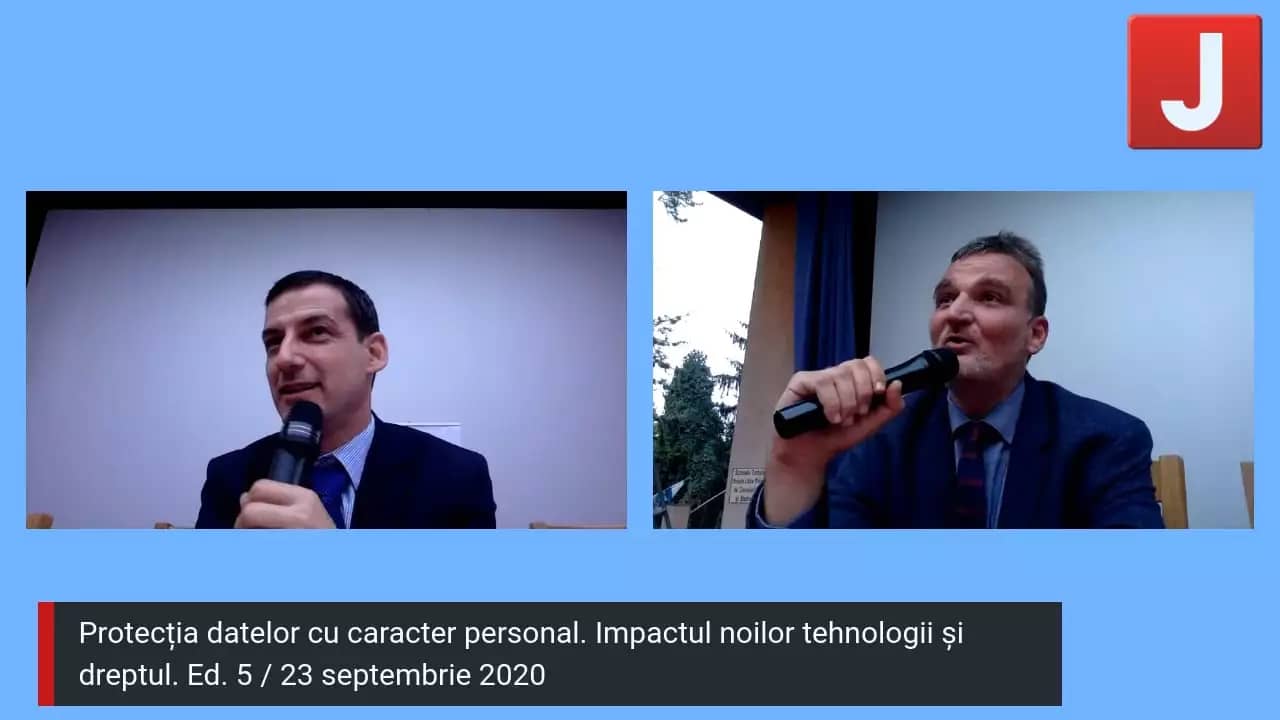 Protecția datelor cu caracter personal. Impactul noilor tehnologii și dreptul. Ed. 5 / 23 septembrie 2020, Târgu Mureș