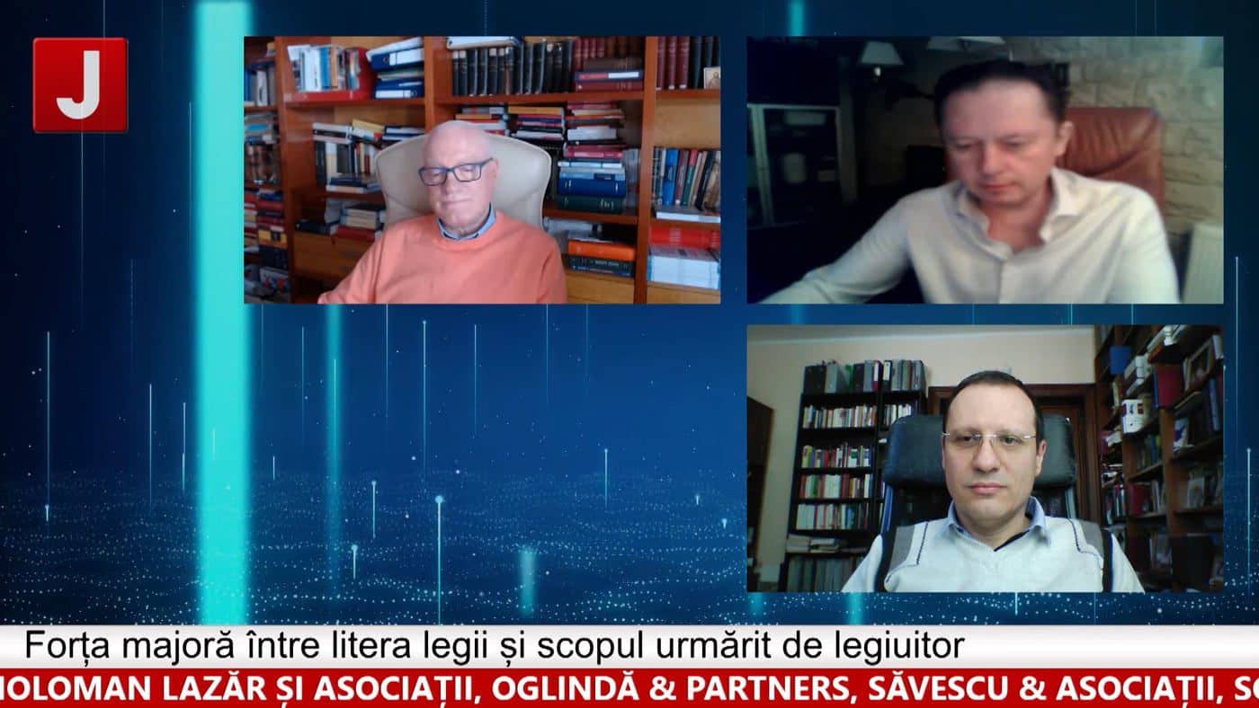 Forța majoră între litera legii și scopul urmărit de legiuitor (ediția 346)