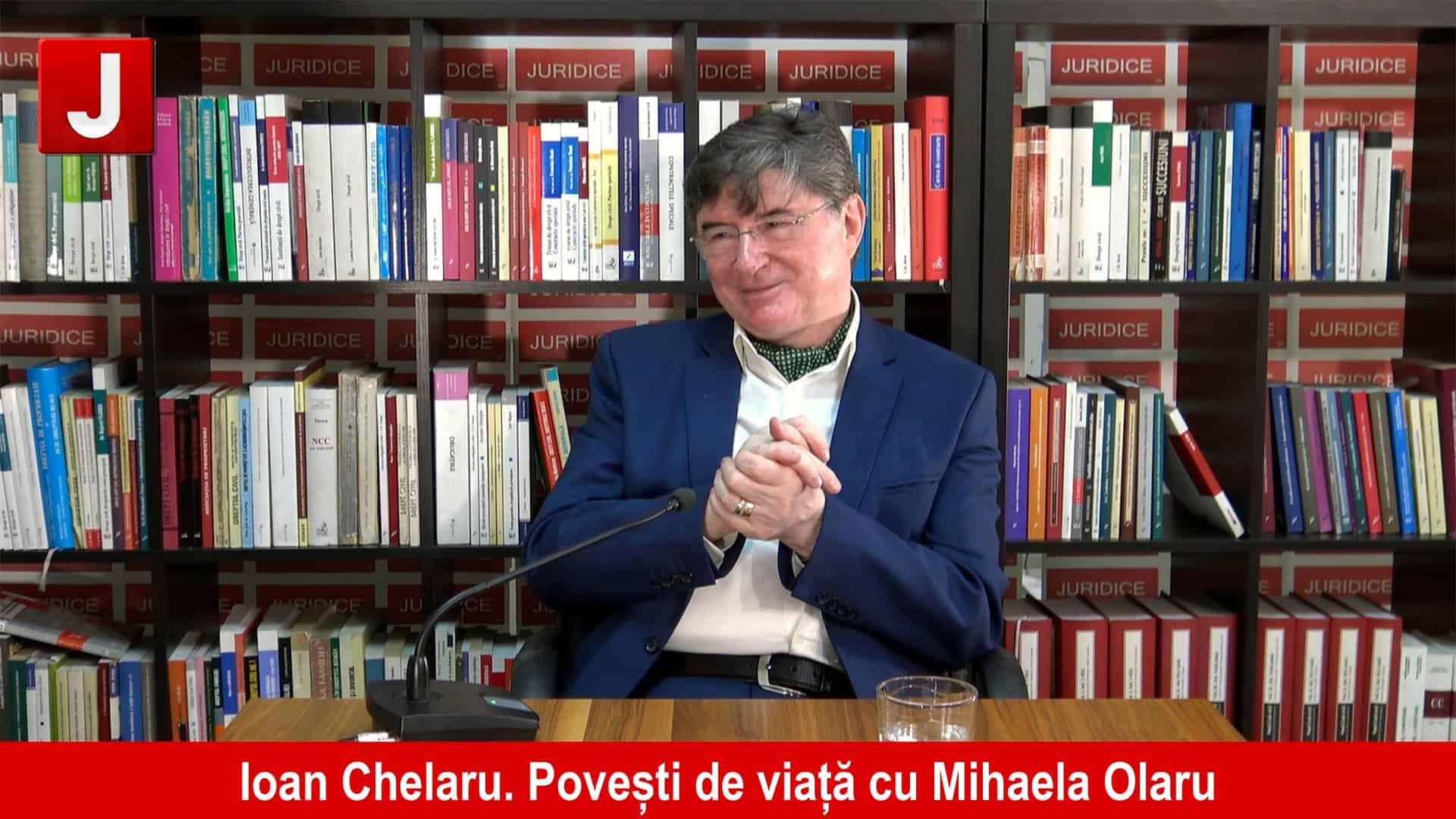 „Avocatura, cea mai frumoasă profesie juridică” Ioan Chelaru | Povești de viață cu Mihaela Olaru
