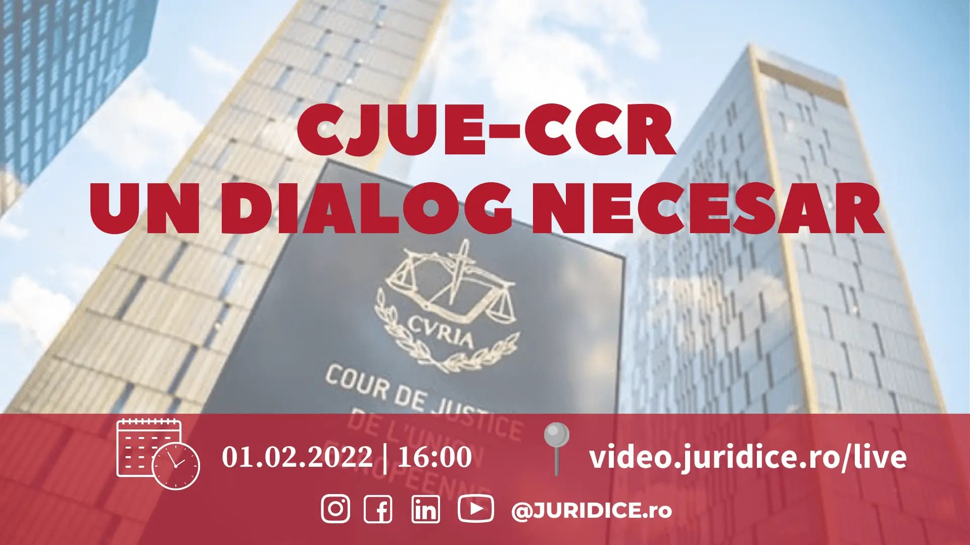 CJUE-CCR. Un dialog necesar / 1 februarie 2022