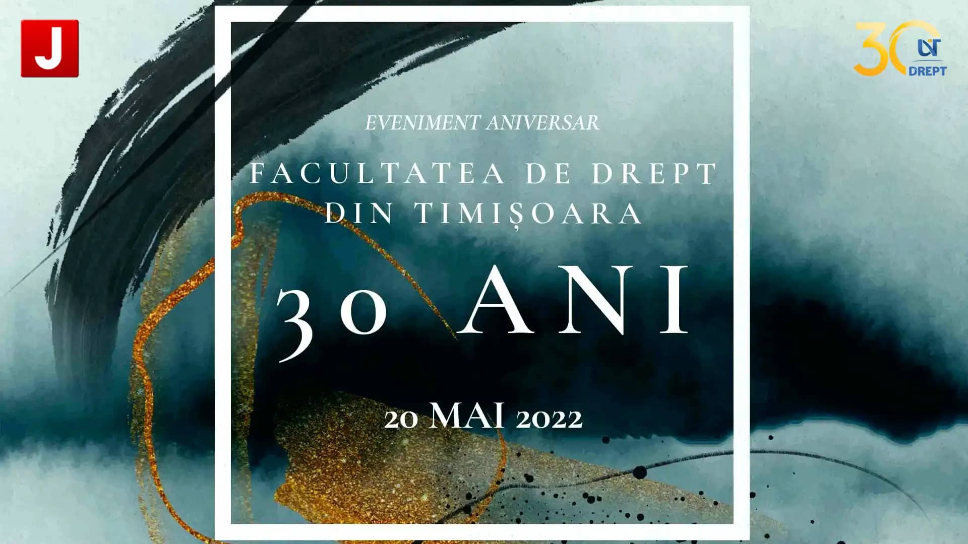 Facultatea de Drept din Timișoara – 30 de ani – Deschidere