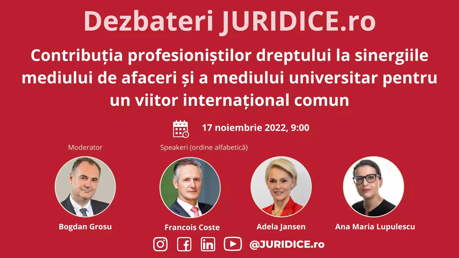 Contribuția profesioniștilor dreptului la sinergiile mediului de afaceri și a mediului universitar pentru un viitor internațional comun / 17 noiembrie 2022 (ediția 562)
