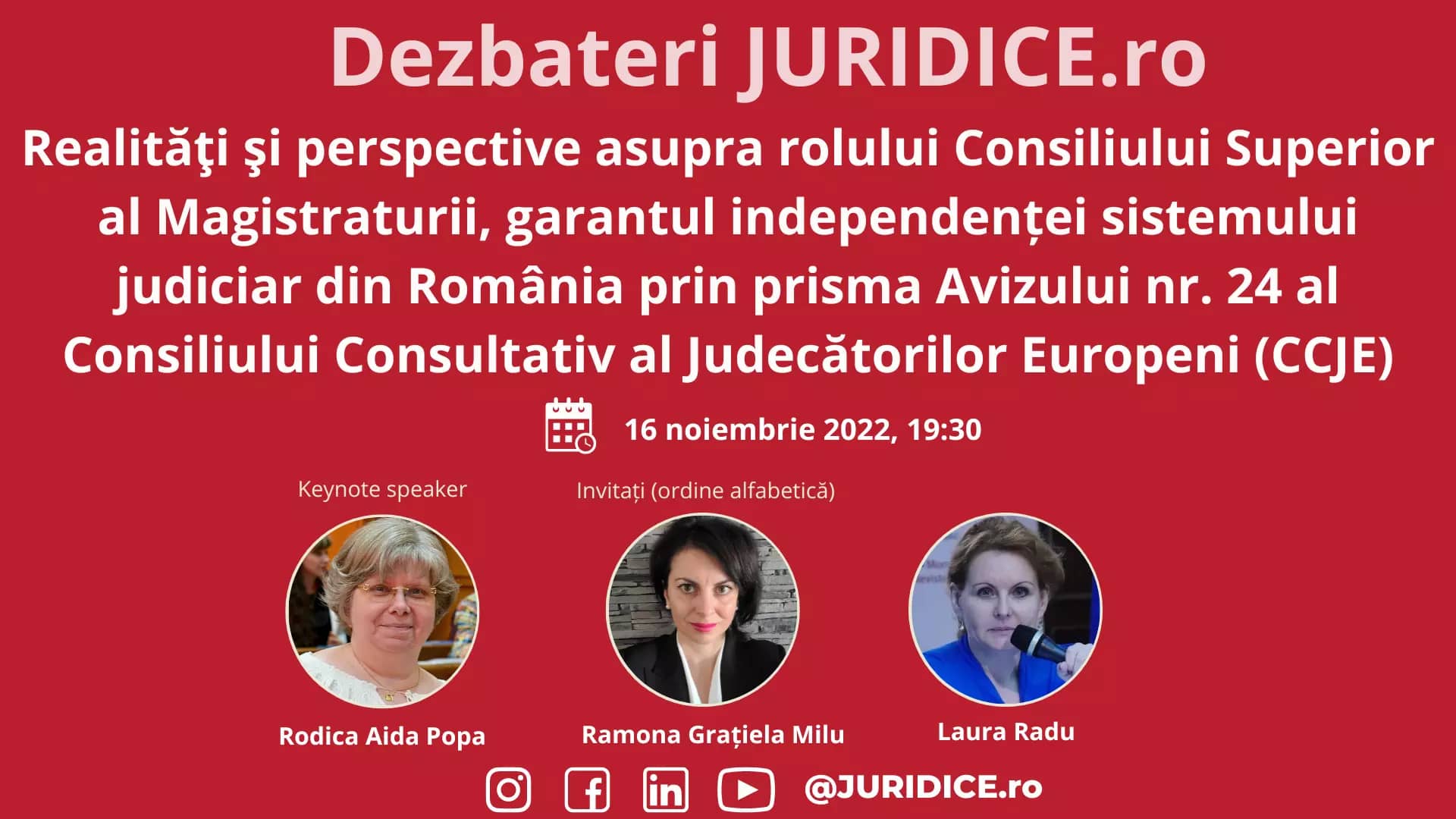Realităţi şi perspective asupra rolului Consiliului Superior al Magistraturii, garantul independenței sistemului judiciar din România prin prisma Avizului nr. 24 al Consiliului Consultativ al Judecătorilor Europeni (CCJE) / 16 noiembrie 2022 (ediția 561)