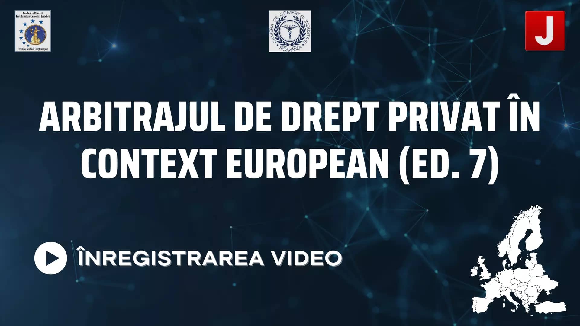 Arbitrajul de drept privat în context european (ed. 7) / 18 ianuarie 2023