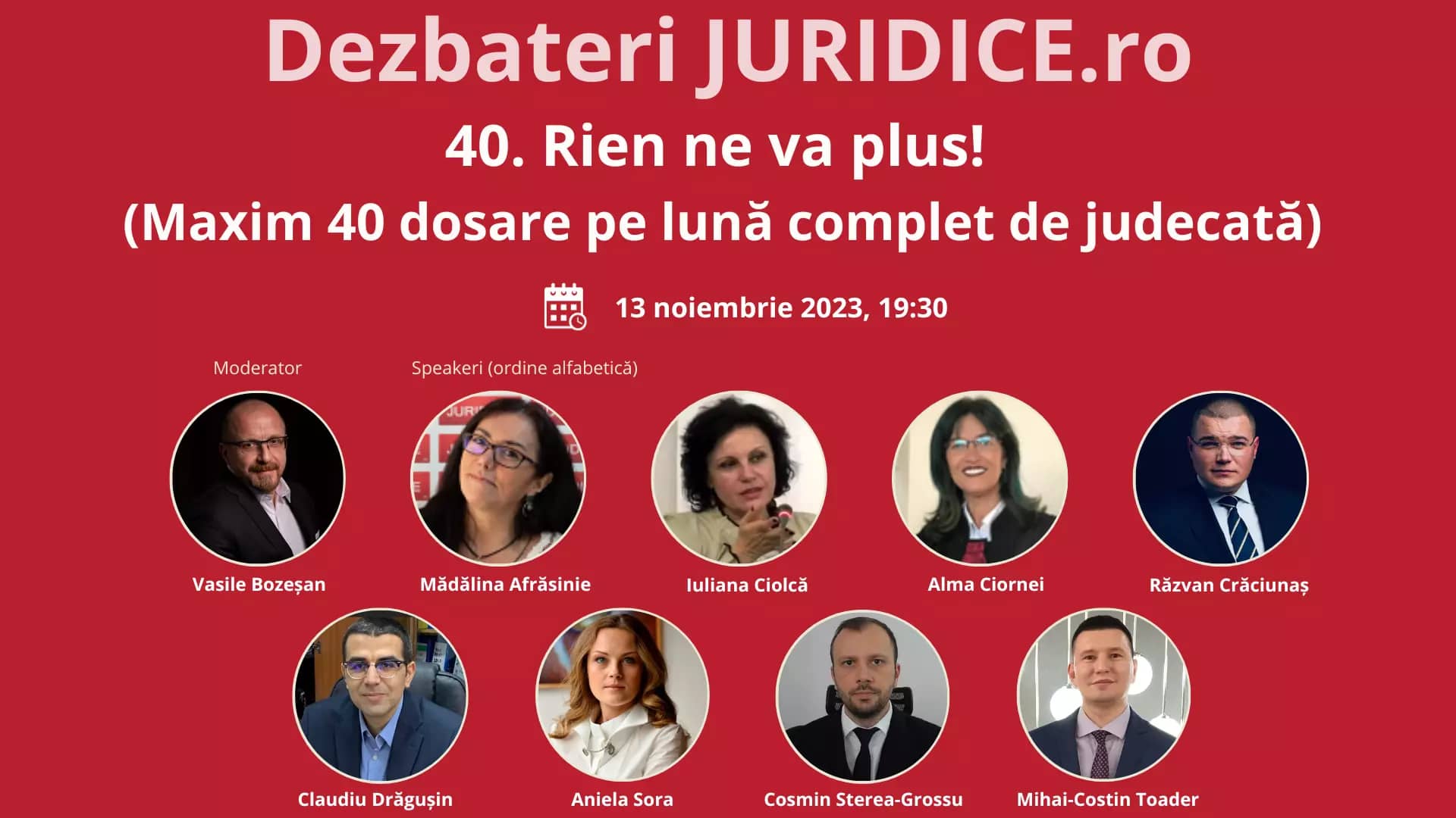 40. Rien ne va plus! (Maxim 40 dosare pe lună complet de judecată) / 13 noiembrie 2023 (ediția 613)