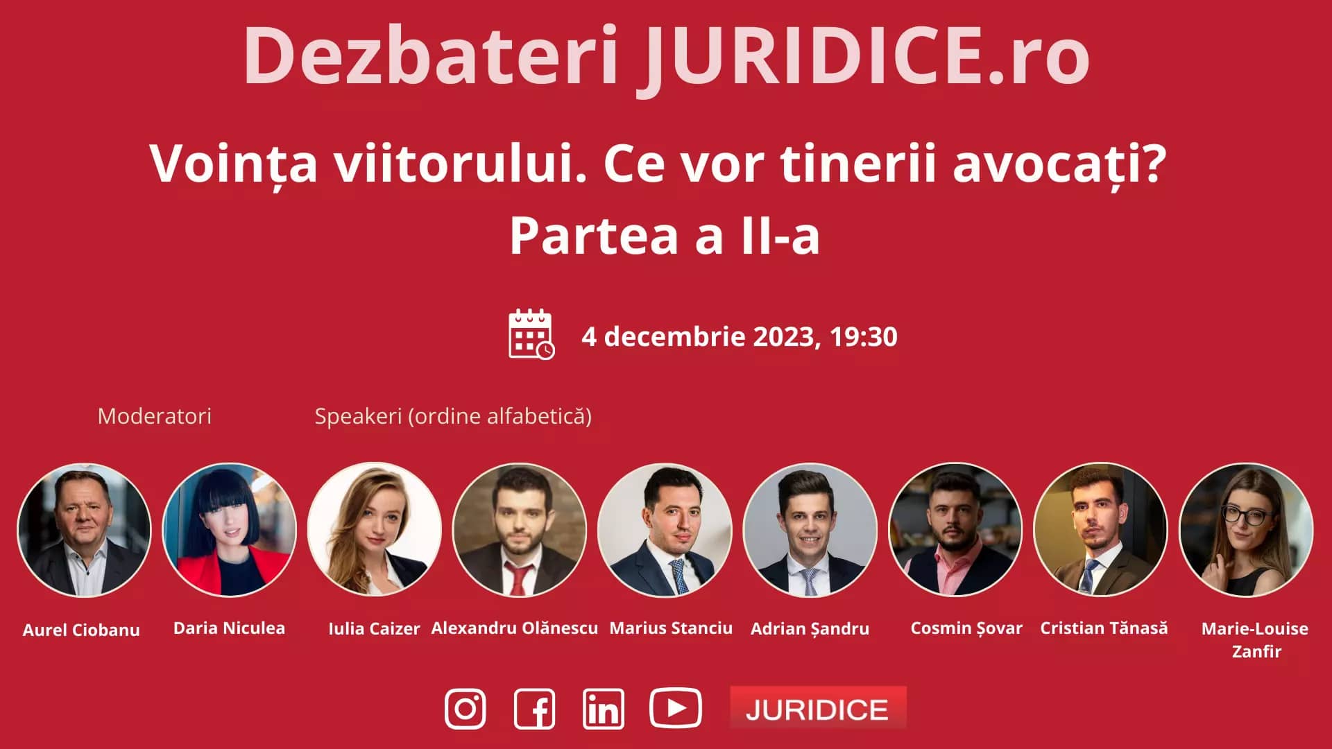 Voința viitorului. Ce vor tinerii avocați? Partea a II-a / 4 decembrie 2023 (ediția 617)