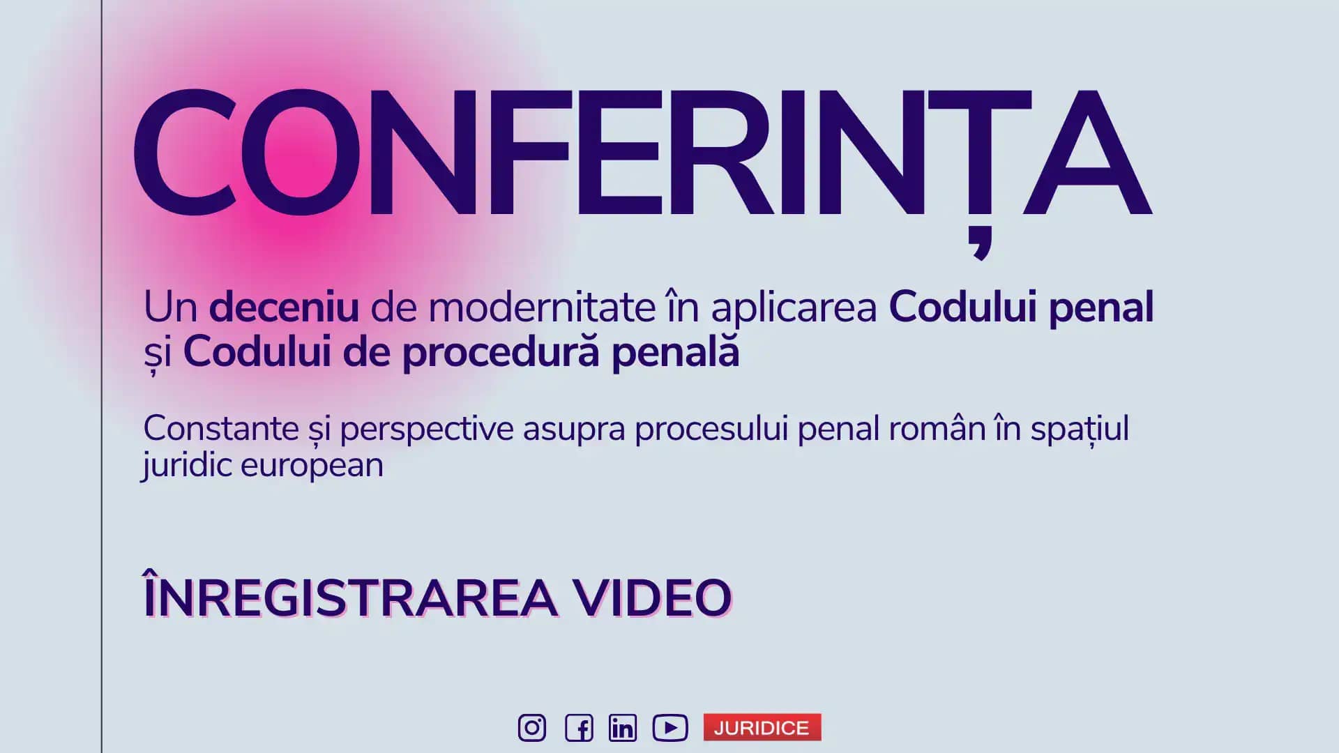 Un deceniu de modernitate în aplicarea Codului penal şi Codului de procedură penală. Constante şi perspective asupra procesului penal român în spaţiul juridic european / 1 februarie 2024