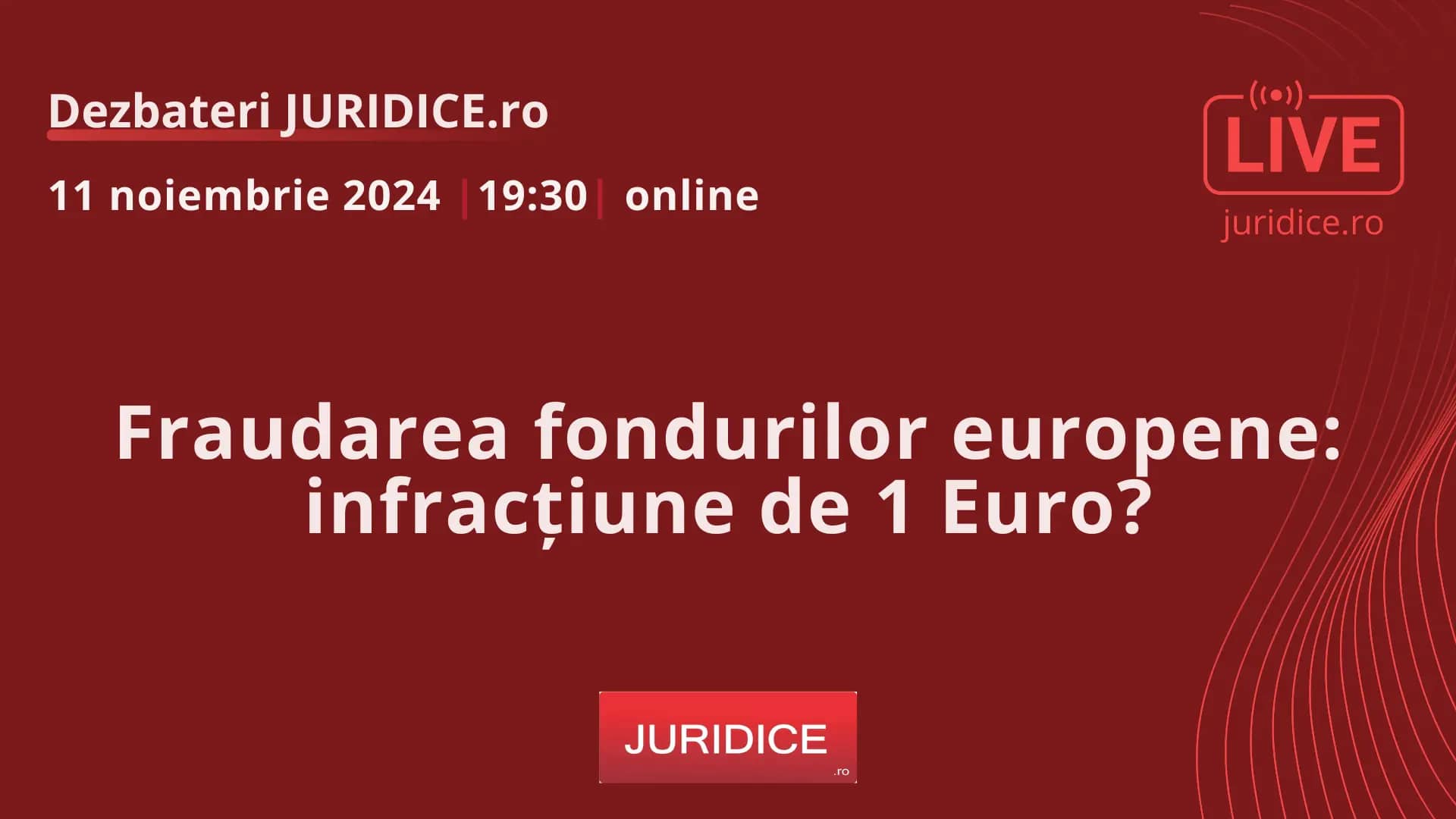 Fraudarea fondurilor europene: infracțiune de 1 Euro? (Necesitatea stabilirii unui prag valoric minim pentru infracțiunea de fraudare a fondurilor europene) / 11 noiembrie 2024 (ediția 664)