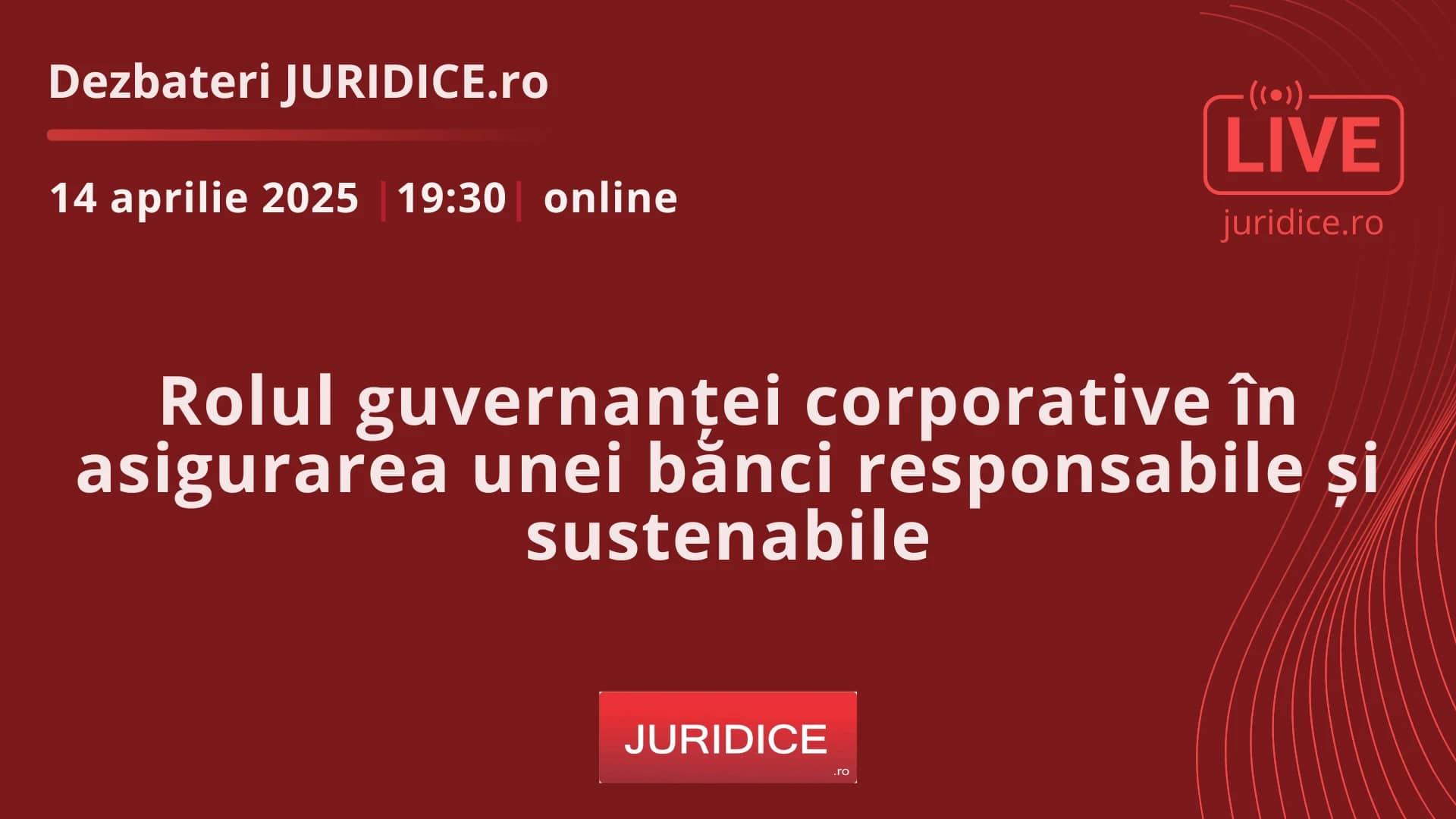 Rolul guvernanței corporative în asigurarea unei bănci responsabile și sustenabile / 14 aprilie 2025 (ediția 684)