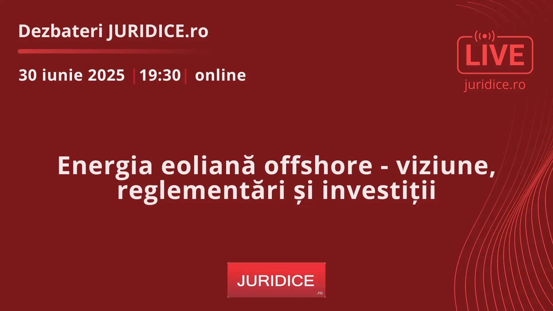 Energia eoliană offshore – viziune, reglementări și investiții / 30 iunie 2025 (ediția 698)