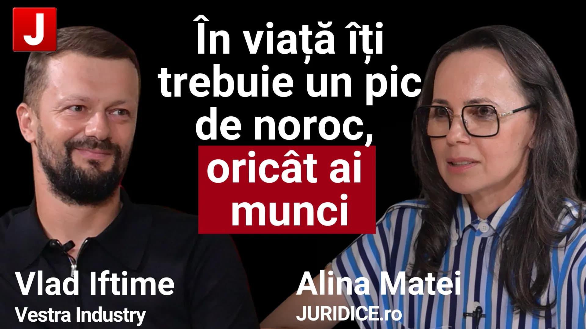 Vlad Iftime: <em>În viață îți trebuie un pic de noroc, oricât ai munci</em>