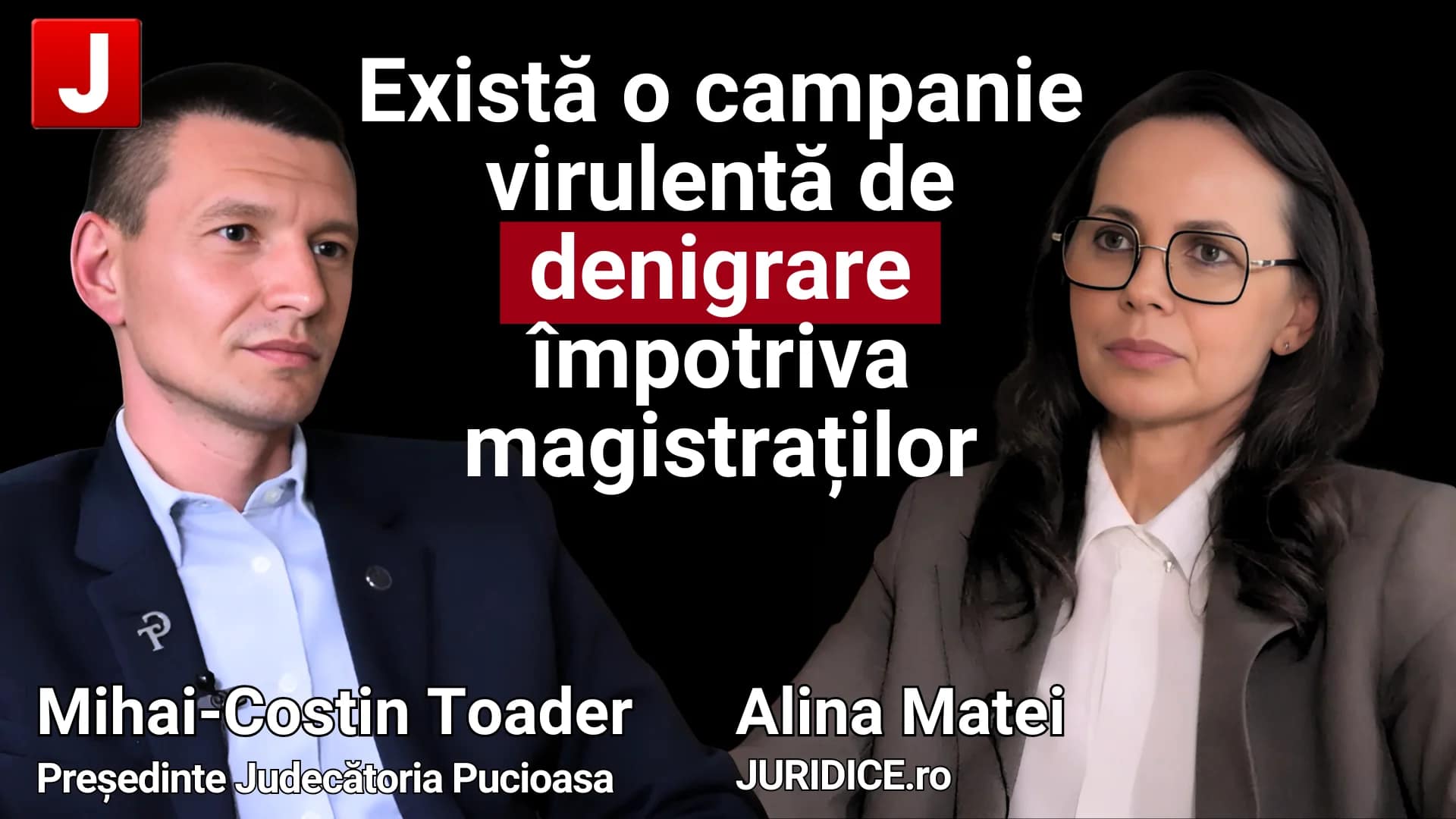 Mihai-Costin Toader: <em>Există o campanie virulentă de denigrare împotriva magistraților</em>