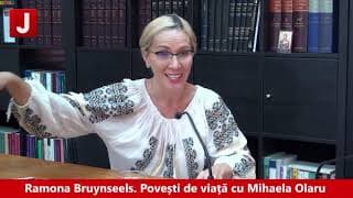 Ramona Ioana Bruynseels. Povești de viață cu Mihaela Olaru