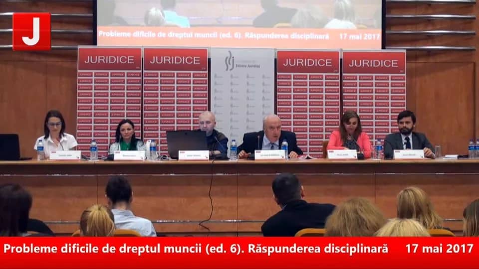 Probleme dificile de dreptul muncii (ed. 6). Răspunderea disciplinară. CONFERINȚA ION TRAIAN ȘTEFĂNESCU | PANEL 3